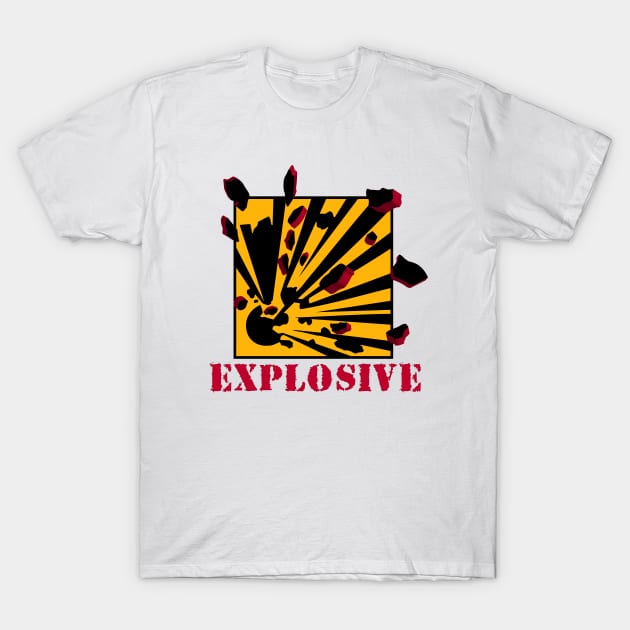 Explosive Warning Sign Explosion T-Shirt by MultistorieDog